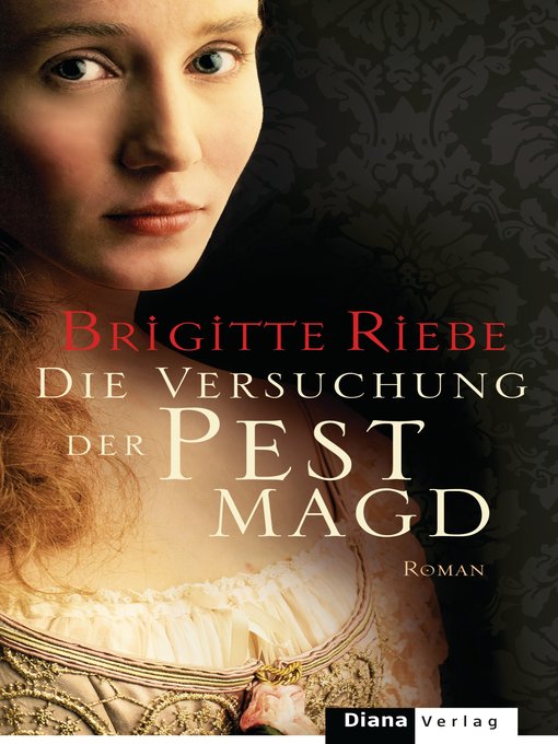Title details for Die Versuchung der Pestmagd by Brigitte Riebe - Available